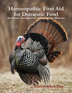 Cover Homeopathic First Aid for Domestic Fowl: Accidents, Emergencies and Common Ailments (eBook, ePUB)