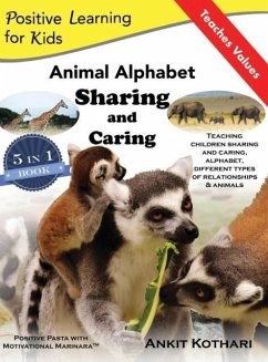 Animal Alphabet Sharing and Caring: 5-in-1 book teaching children important concepts of Sharing, Caring, Alphabet, Animals and Relationships - Kothari, Ankit