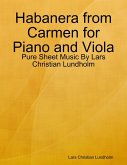 Habanera from Carmen for Piano and Viola - Pure Sheet Music By Lars Christian Lundholm (eBook, ePUB)