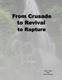 From Crusade to Revival to Rapture (eBook, ePUB)