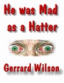 He Was Mad As a Hatter (eBook, ePUB)