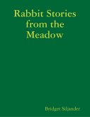 Rabbit Stories from the Meadow (eBook, ePUB)