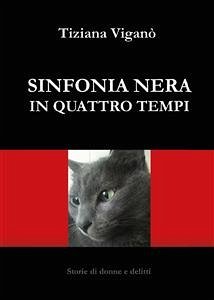 Sinfonia nera in quattro tempi (eBook, ePUB) - Viganò, Tiziana