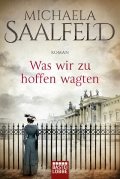 Was wir zu hoffen wagten - Saalfeld, Michaela