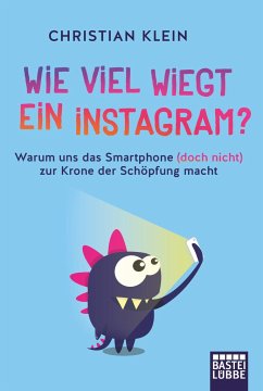 Wie viel wiegt ein Instagram? - Klein, Christian