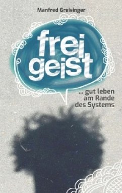 Freigeist - Greisinger, Manfred