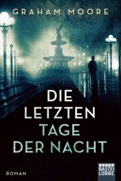 Die letzten Tage der Nacht - Moore, Graham