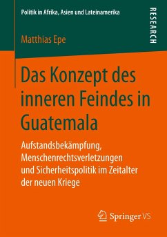 Das Konzept des inneren Feindes in Guatemala - Epe, Matthias