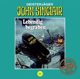 Lebendig begraben. Teil 2 von 2 / John Sinclair Tonstudio Braun Bd.77 (1 Audio-CD)