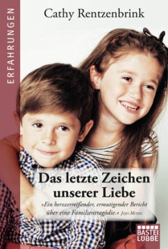 Das letzte Zeichen unserer Liebe - Rentzenbrink, Cathy