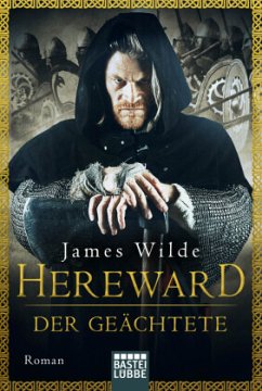 Hereward der Geächtete / Hereward Bd.1 - Wilde, James