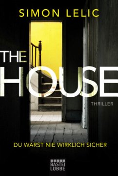 The House - Du warst nie wirklich sicher - Lelic, Simon