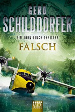 Falsch / John Finch Bd.1 - Schilddorfer, Gerd