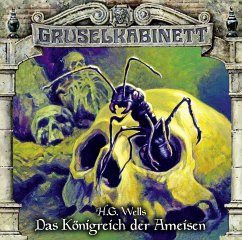 Das Königreich der Ameisen / Gruselkabinett Bd.136 (1 Audio-CD) - Wells, H. G.