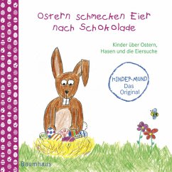 Ostern schmecken Eier nach Schokolade - Schoenwald, Sophie