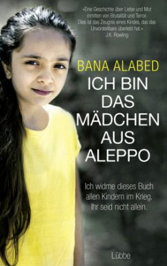 Ich bin das Mädchen aus Aleppo - Alabed, Bana