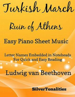 Turkish March the Ruin of Athens Easy Piano Sheet Music (eBook, ePUB) - Beethoven, Ludwig van; Silvertonalities