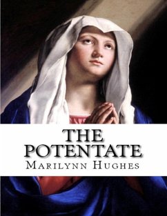 The Potentate (eBook, ePUB) - Hughes, Marilynn