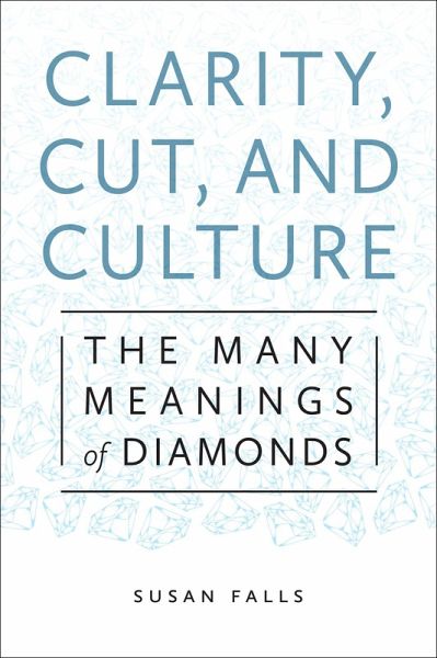 Clarity, Cut, and Culture (eBook, ePUB)
