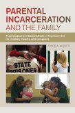 Parental Incarceration and the Family (eBook, ePUB)