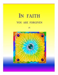IN FAITH: You Are Forgiven (eBook, ePUB) - G, J.