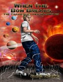 When the Bow Breaks - The Travis Fletcher Chronicles (eBook, ePUB)