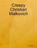 Creepy Christian Malkovich (eBook, ePUB)