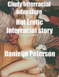 Cover Cindy Interracial Adventure Hot Erotic Interracial Story (eBook, ePUB)