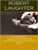Watch Replicas: The Complete Guide to Learning Everything There Is to Know (eBook, ePUB)