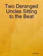 Two Deranged Uncles Sitting to the Beat... - Bild 1