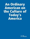 An Ordinary American on the Culture of Today's America (eBook, ePUB)