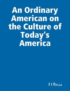 An Ordinary American on the Culture of Today's America (eBook, ePUB) - Rocca, Fj