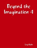 Beyond the Imagination 4 (eBook, ePUB)