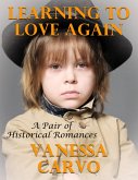 Learning to Love Again: A Pair of Historical Romances (eBook, ePUB)