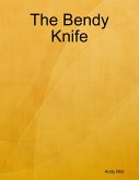 The Bendy Knife (eBook, ePUB)