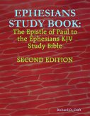 Ephesians Study Book: The Epistle of Paul to the Ephesians KJV Study Bible (eBook, ePUB)