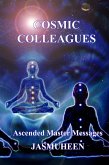 Cosmic Colleagues - Ascended Master Messages (eBook, ePUB)