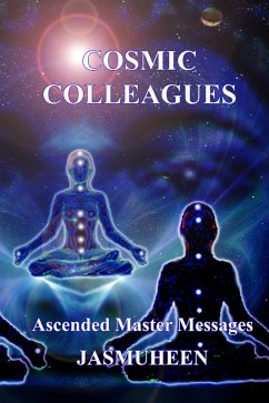 Cosmic Colleagues - Ascended Master Messages (eBook, ePUB) - Jasmuheen