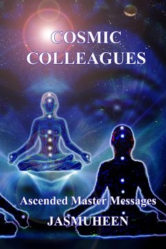 Cosmic Colleagues - Ascended Master Messages (eBook, ePUB) - Jasmuheen
