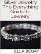 Silver Jewelry: The Everything Guide to... - Bild 1