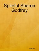 Spiteful Sharon Godfrey (eBook, ePUB)
