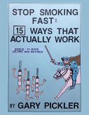 Stop Smoking Fast: 15 Ways That Actually Work. (eBook, ePUB)
