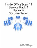 Inside Officescan 11 Service Pack 1 Upgrade Documentation (eBook, ePUB)
