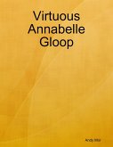 Virtuous Annabelle Gloop (eBook, ePUB)