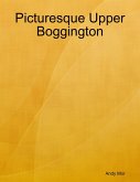 Picturesque Upper Boggington (eBook, ePUB) Picturesque Upper Boggington (eBook, ePUB)