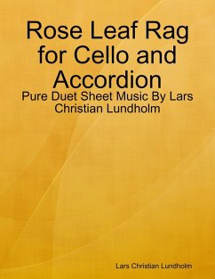 Cover Rose Leaf Rag for Cello and Accordion - Pure Duet Sheet Music By Lars Christian Lundholm (eBook, ePUB)