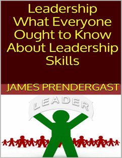 Cover Leadership: What Everyone Ought to Know About Leadership Skills (eBook, ePUB)