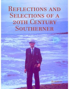 Reflections and Selections of a 20th Century Southerner (eBook, ePUB) - Wilson, Barrett