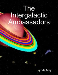 The Intergalactic Ambassadors (eBook, ePUB) - May, Lynda