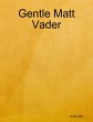 Gentle Matt Vader (eBook, ePUB) - Bild 1